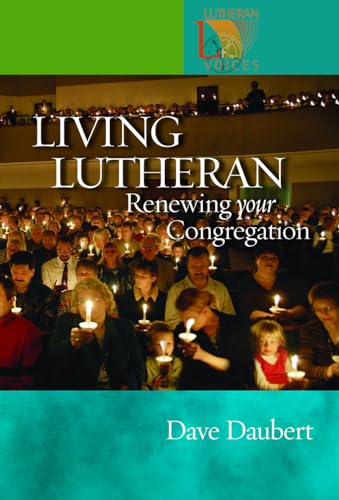 Stock image for Living Lutheran: Renewing Your Congregation (Lutheran Voices) for sale by Goodwill