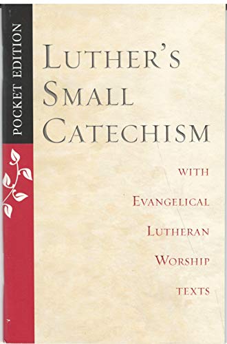 Beispielbild für Luther's Small Catechism with Evangelical Lutheran Worship Texts zum Verkauf von Wonder Book