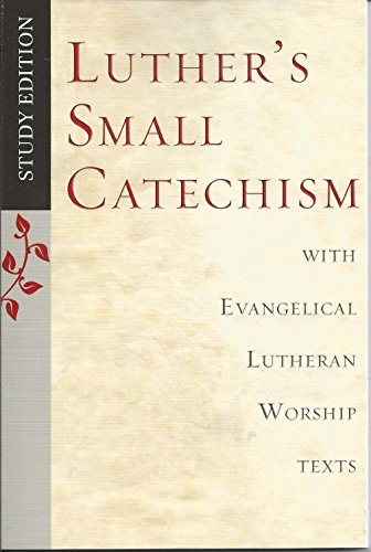 Beispielbild für Luther's Small Catechism with Evangelical Lutheran Worship Texts zum Verkauf von Better World Books