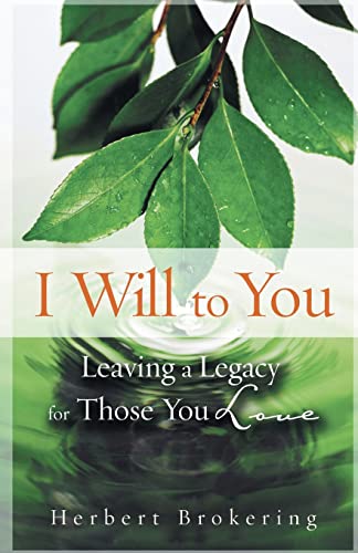 Stock image for I Will to You: Leaving a Legacy for Those You Love for sale by Wonder Book