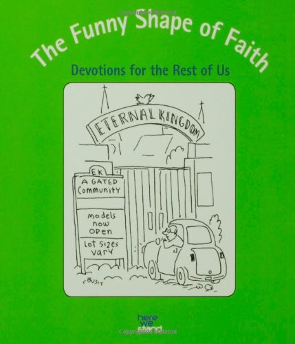 Imagen de archivo de The Funny Shape of Faith: Devotions for the Rest of Us a la venta por NEPO UG