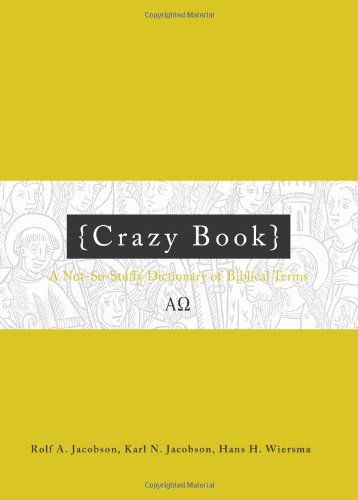 Beispielbild fr Crazy Book: A Not-So-Stuffy Dictionary of Biblical Terms zum Verkauf von Wonder Book