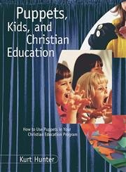 Stock image for Puppets, Kids, and Christian Education for sale by Better World Books