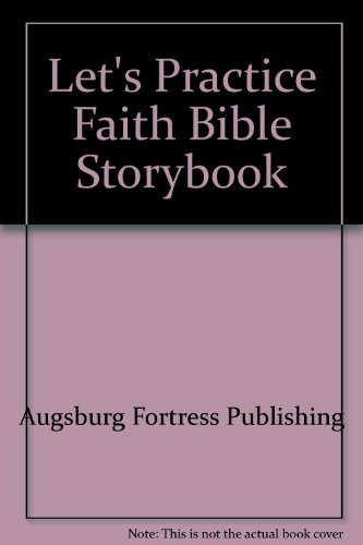 Beispielbild fr Let's Practice Faith: Bible Storybook zum Verkauf von Wonder Book