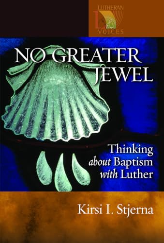 Beispielbild fr No Greater Jewel Thinking About Baptism With Luther Lutheran Voices zum Verkauf von PBShop.store US