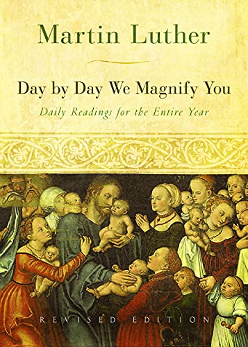Beispielbild fr Day by Day We Magnify You: Daily Readings for the Entire Year, Revised Edition zum Verkauf von Zoom Books Company