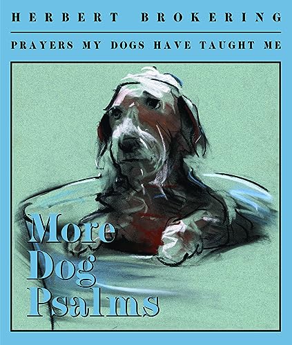 Beispielbild fr More Dog Psalms: Prayers My Dogs Have Taught Me zum Verkauf von Wonder Book