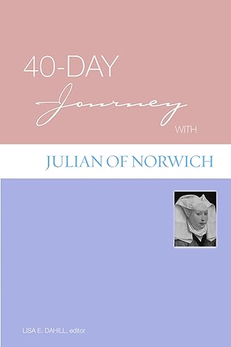 Stock image for 40-Day Journey with Julian of Norwich for sale by Goodwill Books