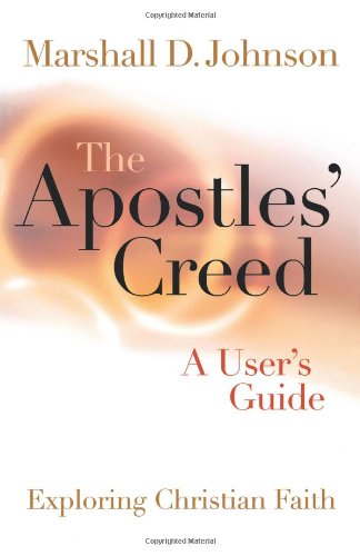 Beispielbild fr The Apostles' Creed: A User's Guide (Exploring Christian Faith) zum Verkauf von Wonder Book