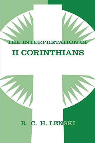 Beispielbild fr Interpretation of Second Corinthians (Lenski's Commentary on the New Testament) zum Verkauf von HPB-Ruby