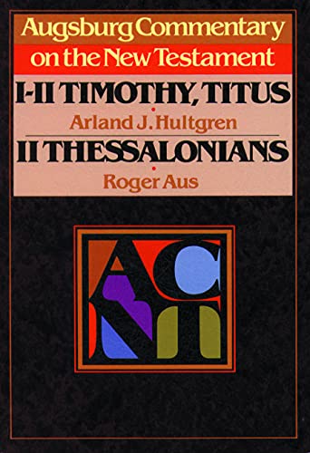 Beispielbild fr I-II Timothy, Titus; II Thessalonians [Augsburg Commentary on the New Testament] zum Verkauf von Windows Booksellers