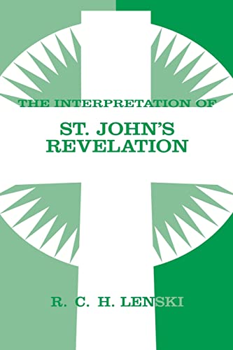 Beispielbild fr Interpretation of St. John's Revelation (Lenski's Commentary on the New Testament) zum Verkauf von GF Books, Inc.