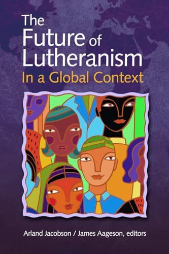 Imagen de archivo de The Future of Lutheranism in a Global Context a la venta por BooksRun