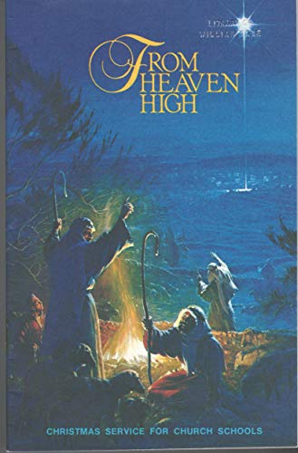 From heaven high: Christmas service for church schools (9780806692005) by Brokering, Herbert F