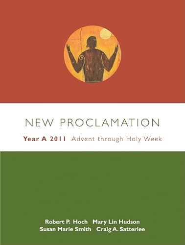 Stock image for New Proclamation : Year A, 2010-2011, Advent through Holy Week for sale by Better World Books