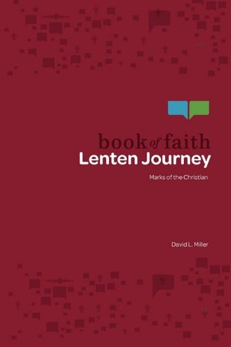 Stock image for Book of Faith Lenten Journey : Marks of the Christian for sale by Better World Books
