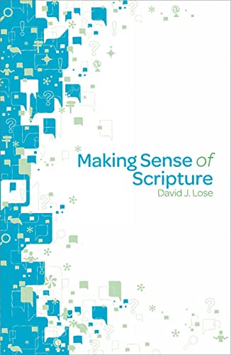 Imagen de archivo de Making Sense of Scripture: Big Questions About the Book of Faith a la venta por SecondSale