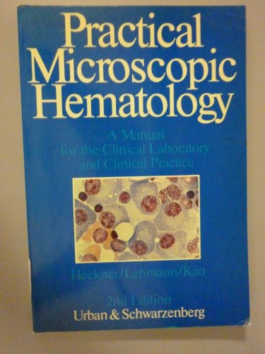 Stock image for Practical microscopic hematology: A manual for the clinical laboratory and clinical practice for sale by dsmbooks