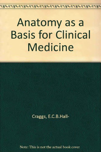 Anatomy as a Basis for Clinical Medicine