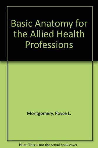 Stock image for Basic anatomy for the allied health professions for sale by The Book Cellar, LLC