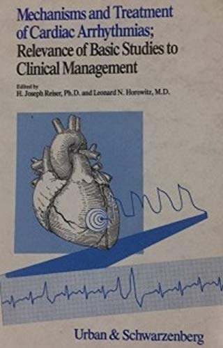 Stock image for Mechanisms and Treatment of Cardiac Arrhythmias : Relevance of Basic Studies to Clinical Management for sale by Bingo Used Books