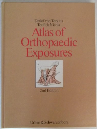 9780806720616: Atlas of Orthopaedic Exposures