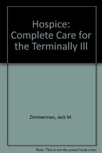 Imagen de archivo de Hospice: Complete Care for the Terminally Ill a la venta por WorldofBooks