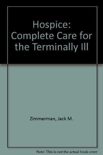 Stock image for Hospice : Complete Care for the Terminally Ill for sale by Better World Books