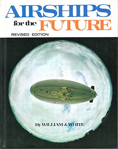 Beispielbild fr Airships for the future zum Verkauf von Wonder Book