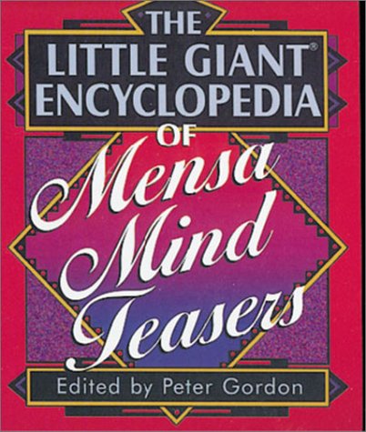 Stock image for The Little Giant Encyclopedia of Mensa Mind Teasers for sale by Wonder Book