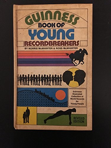 Guinness Book of Young Recordbreakers (Guinness Illustrated Collection of World Records for Young People, 4) (9780806902166) by McWhirter, Norris; McWhirter, Ross