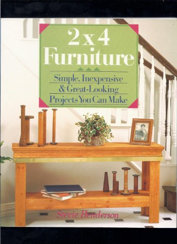 Stock image for 2X4 Furniture: Simple, Inexpensive and Great-Looking Projects You Can Make for sale by Pomfret Street Books