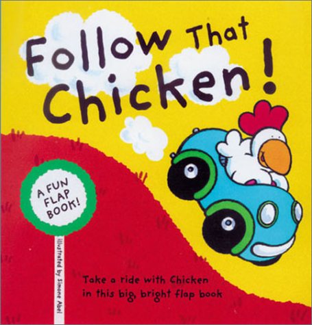 Imagen de archivo de Follow That Chicken! : A Fun Flap Book (Pinwheel Ser.) a la venta por Vashon Island Books