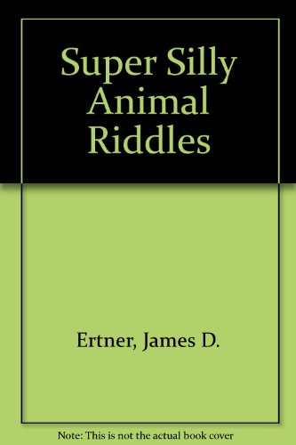 Stock image for Super Silly Animal Riddles for sale by AwesomeBooks