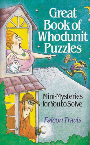 Stock image for Great Book Of Whodunit Puzzles: Mini-Mysteries For You To Solve for sale by BooksRun