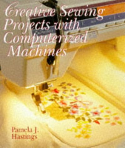 Stock image for Creative Projects with Computerized Machines for sale by Better World Books