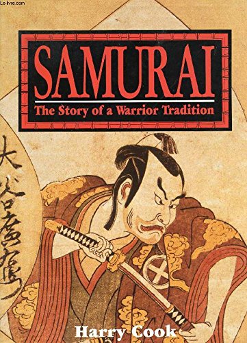 Beispielbild fr Samurai : The Story of a Warrior Tradition zum Verkauf von Better World Books