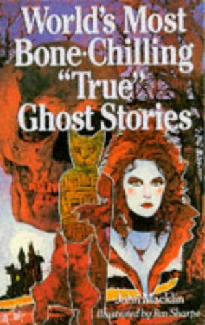 Stock image for World's Most Bone-Chilling "True" Ghost Stories for sale by Gulf Coast Books