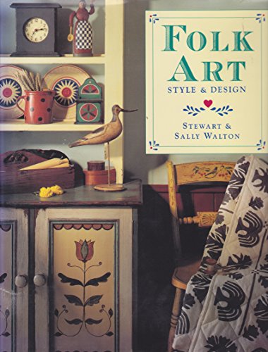 Imagen de archivo de Folk Art: Style & Design a la venta por Gil's Book Loft