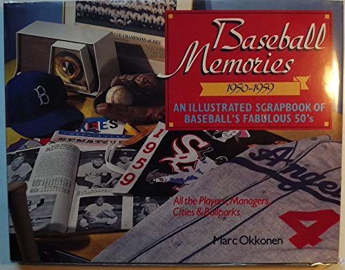 Beispielbild fr Baseball Memories 1950-1959: An Illustrated Scrapbook of Baseball's Fabulous 50's : All the Players, Managers, Cities & Ballparks zum Verkauf von SecondSale