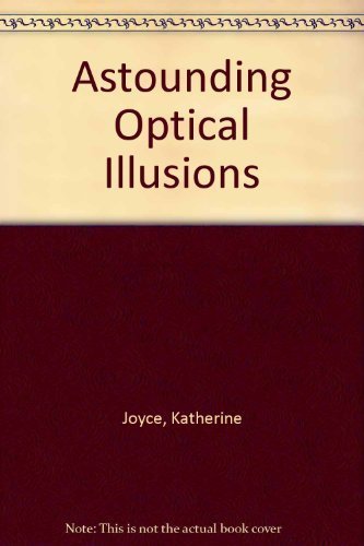 Imagen de archivo de Astounding Optical Illusions a la venta por HPB-Ruby
