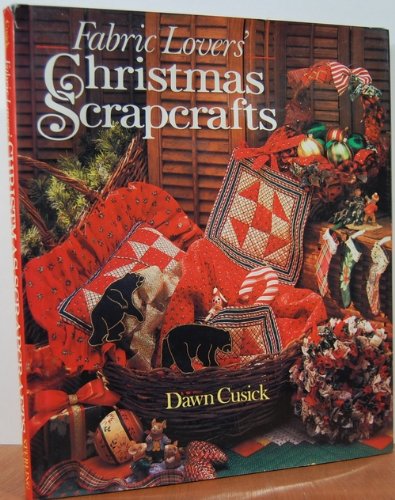 Imagen de archivo de Fabric Lovers' Christmas Scrapcrafts a la venta por Better World Books: West