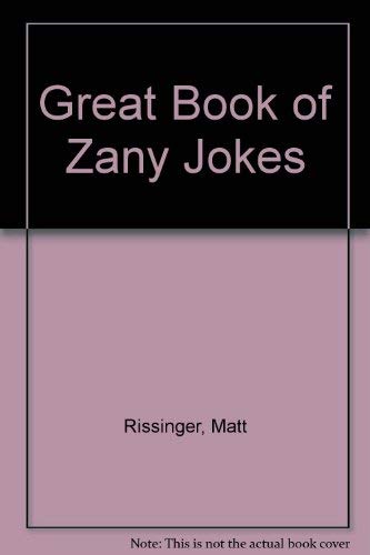 Great Book of Zany Jokes (9780806904702) by Rissinger, Matt; Yates, Philip