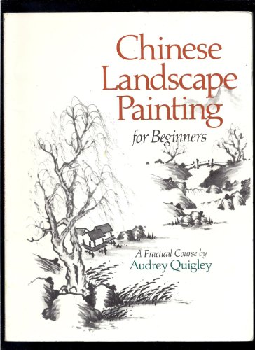 9780806905006: Chinese Landscape Painting for Beginners: A Practical Course