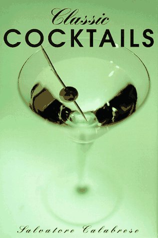 Beispielbild fr Classic Cocktails zum Verkauf von Wonder Book