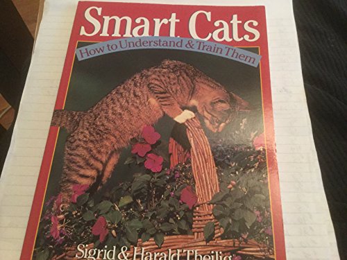 Smart Cats: How to Understand Train Them - Theilig, Sigrid; Theilig, Harald