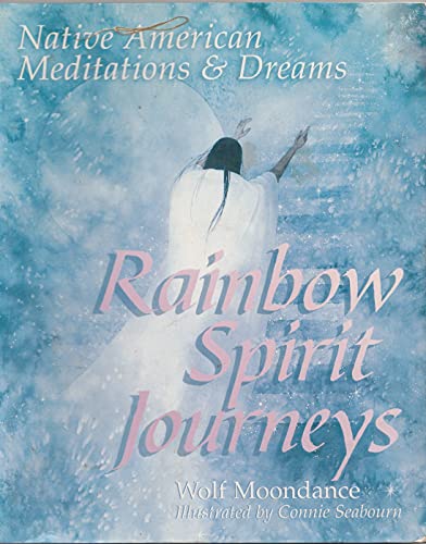 Beispielbild fr Rainbow Spirit Journeys: Native American Meditations and Dreams zum Verkauf von SecondSale