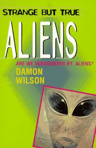 Imagen de archivo de Aliens (Strange but True Series) a la venta por Once Upon A Time Books