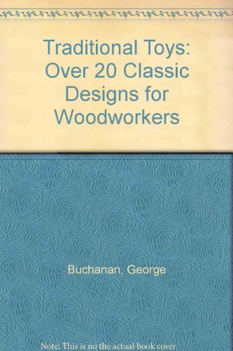 Stock image for Traditional Toys : Over Twenty Classic Designs for Woodworkers for sale by Better World Books