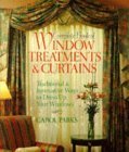 Stock image for Complete Book of Window Treatments and Curtains : Traditional and Innovative Ways to Dress up Your Windows for sale by Better World Books